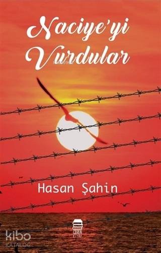  Naciyeyi Vurdular | Hasan Şahin | Ceren Kültür Yayınları | 9786058107793 | 