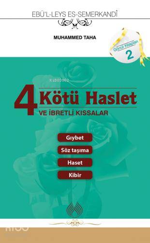  4 Kötü Haslet (Cep Boy) ve İbretli Kıssalar | 4 Kötü Haslet (Cep Boy) ve İbretli Kıssalar | Ebül Leys es Semerkandî | Muhammed Taha | Muallim Neşriyat | 9786054709762 