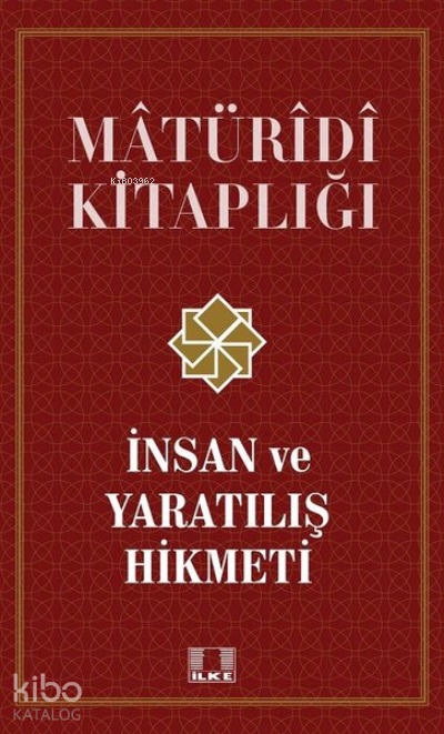  İnsan ve Yaratılış Hikmeti Matüridi Kitaplığıİnsan ve Yaratılış Hikmeti Matüridi Kitaplığı | İnsan ve Yaratılış Hikmeti Matüridi Kitaplığıİnsan ve Yaratılış Hikmeti Matüridi Kitaplığı | Dr Osman Nuri Demir | İlke Yayıncılık | 9786257286039 
