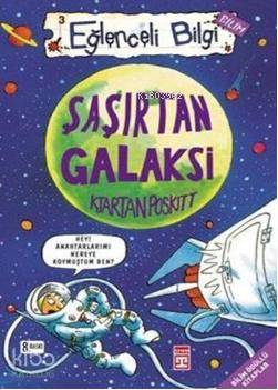  Şaşırtan Galaksi | Kjartan Poskitt | Timaş Yayınları | 9799753624632 | 