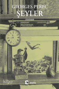  Şeyler | Şeyler | Georges Perec | Sevgı Tamgüç | Metis Yayıncılık | 9799753421972 