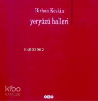  Yeryüzü Halleri | Birhan Keskin | Editör Barış Tut Kapak Tasarımı Nahide Dikel | Yapı Kredi Yayınları ( YKY ) | 9789750803536 | 