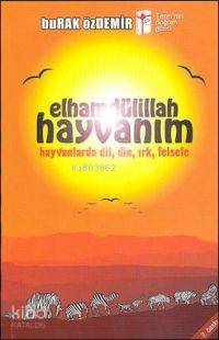  Elhamdülillah Hayvanım Hayvanlarda Dil Din Irk Felsefe | Burak Özdemir | Doğumgünü Kitapları | 9789944025225 | 