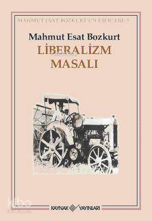  Liberalizm Masalı | Mahmut Esat Bozkurt | Kaynak Yayınları | 9789753435284 | 