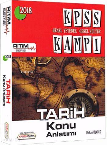 KPSS Kampı Genel Yetenek Genel Kültür Tarih Konu Anlatımlı; KPSS ve Tüm Kurum Sınavları İçin