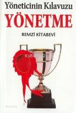  Yöneticinin Kılavuzu| Yönetme | Kate Keenan | Ergin Koparan | Remzi Kitabevi | 9789751405470 | 