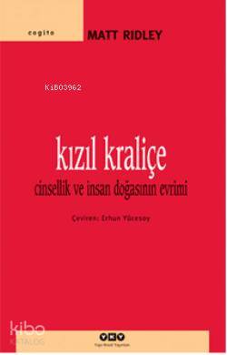  Kızıl Kraliçe Cinsellik ve İnsan Doğasının Evrimi | Kızıl Kraliçe Cinsellik ve İnsan Doğasının Evrimi | Matt Ridley | Erhun Yücesoy | Yapı Kredi Yayınları ( YKY ) | 9789750818424 
