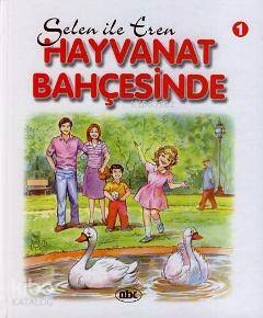 Selen İle Eren 1 Hayvanat Bahçesinde | Attila Damar | Abc Yayın Gurubu | 9789758923137 | 