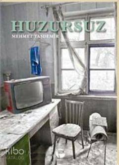  Huzursuz | Mehmet Taşdemir | Belge Yayınları | 9789753441124 | 