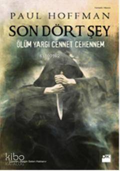  Son Dört Şey Ölüm Yargı Cennet Cehennem | Son Dört Şey Ölüm Yargı Cennet Cehennem | Paul Hoffman | Doğan Kitap | 9786050908589 