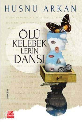  Ölü Kelebeklerin Dansı | Ölü Kelebeklerin Dansı | Hüsnü Arkan | İlknur Özdemir | Fulya Tükel | Ayşe Nur AtaysoyYeşim Ercan Aydın | Kırmızıkedi Yayınevi | 9786055340568 