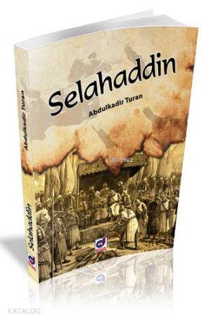  Selahaddin | Selahaddin | Abdulkadir Turan | Dua Yayıncılık | 9786054024735 