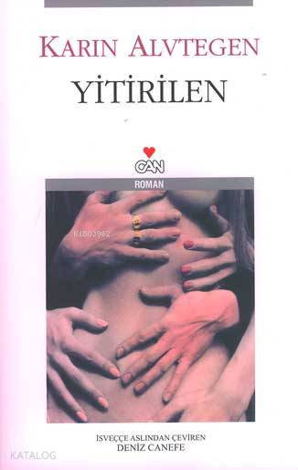  Yitirilen | Karin Alvtegen | Can Yayınları | 9789750705113 | 