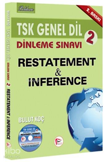  TSK Genel Dil Dinleme Sınavı 2 Restatement & Inference | Bulut Koç | Pelikan Yayınevi | 9786055270827 | 