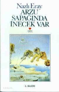  Arzu Sapağında İnecek Var | Nazlı Eray | Can Yayınları | 9789755101262 | 