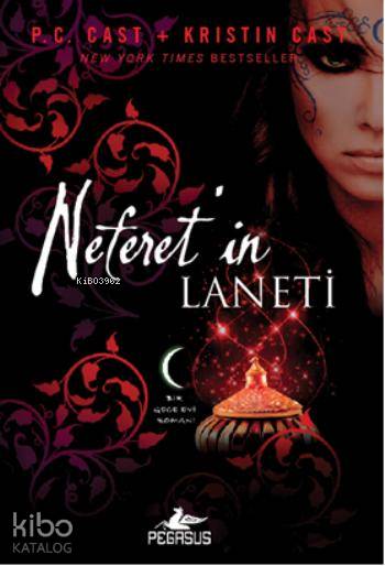  Neferetin Laneti | P C Cast | Kristin Cast | P C CastKristin Cast | Sevinç Seyla Tezcan | İlker Sönmez | Pegasus Yayıncılık | 9786053433040 | 