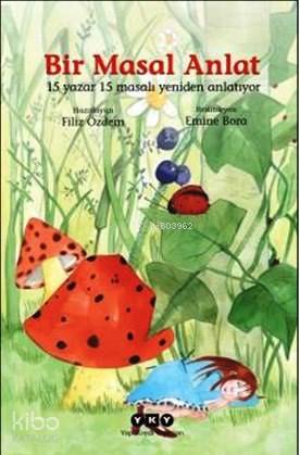  Bir Masal Anlat | Filiz Özdem | Yapı Kredi Yayınları ( YKY ) | 9789750829963 | 