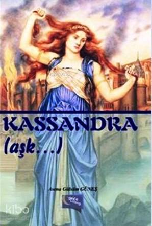  Kassandra | Kassandra | Asena Gülsüm Güneş | Gece Kitaplığı Yayınları | 9786053241065 