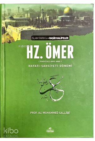  II Halife Hz Ömer (ra) Hayatı Şahsiyeti ve Dönemi (Ciltli Şamua) İslam Tarihi Raşid Halifeler Dönemi | II Halife Hz Ömer (ra) Hayatı Şahsiyeti ve Dönemi (Ciltli Şamua) İslam Tarihi Raşid Halifeler Dönemi | Ali Muhammed Sallabi | Ravza Yayınları | 9786054818044 