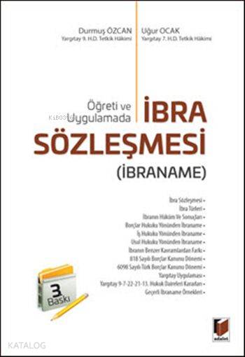  İbra Sözleşmesi (İbraname) Öğreti ve Uygulamada | İbra Sözleşmesi (İbraname) Öğreti ve Uygulamada | Durmuş Özcan | Uğur Ocak | Durmuş ÖzcanUğur Ocak | Adalet Yayınevi | 9786051468402 