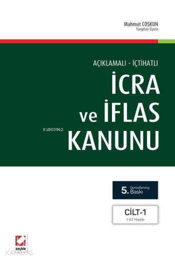  İcra ve İflas Kanunu (4 Cilt) | İcra ve İflas Kanunu (4 Cilt) | Mahmut Coşkun | Seçkin Yayıncılık | 9789750236044 