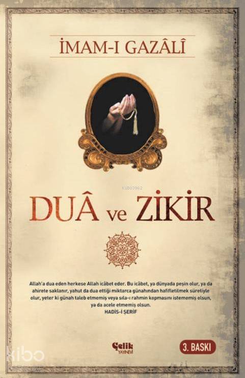  Dua ve Zikir | Dua ve Zikir | İmamı Gazali | Harun Ünal | Çelik Yayınevi | 9799756457749 
