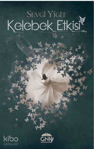  Kelebek Etkisi | Sevgi Yiğit | 40lar Kulübü Yayınevi | 9786059438063 | 