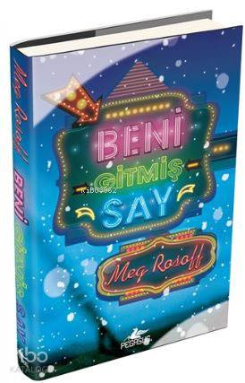  Beni Gitmiş Say | Meg Rosoff | Sibel Yıldız | Esra Özilhan Çiftci | Pegasus Yayıncılık | 9786052991510 | 