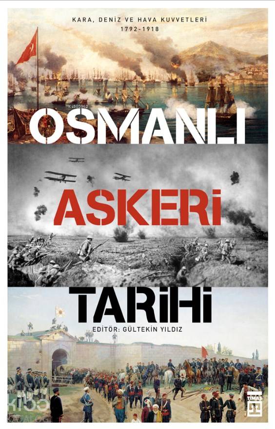  Osmanlı Askeri Tarihi | Gültekin Yıldız | Timaş Tarih | 9786050825800 | 
