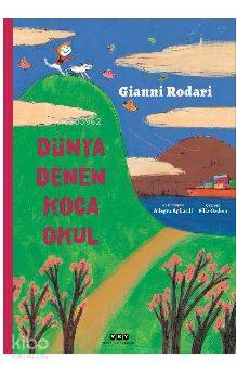  Dünya Denen Koca Okul | Gianni Rodari | Filiz Özdem | Fahri Güllüoğlu | Allegra Agliardi | Yapı Kredi Yayınları ( YKY ) | 9789750841392 | 