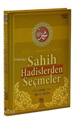  Sahih Hadislerden Seçmeler ve Günlük Dua ve Zikirler | Sahih Hadislerden Seçmeler ve Günlük Dua ve Zikirler | Mehmet Ali Arslan | Mütercim Yayınları | 9786059298018 