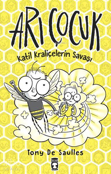  Arı Çocuk Katil Kraliçelerin Savaşı | Arı Çocuk Katil Kraliçelerin Savaşı | Tony de Saulles | Timaş Çocuk | 9786050827934 
