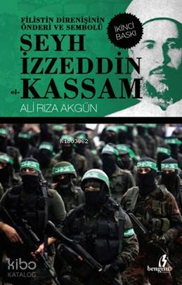  Filistin Direnişinin Önderi ve Sembolü | Ali Rıza Akgün | Abdullah Yusufoğlu | Ömer Faruk Yıldız | Hasan Güler | Bengisu Yayınları | 9786059686662 | 