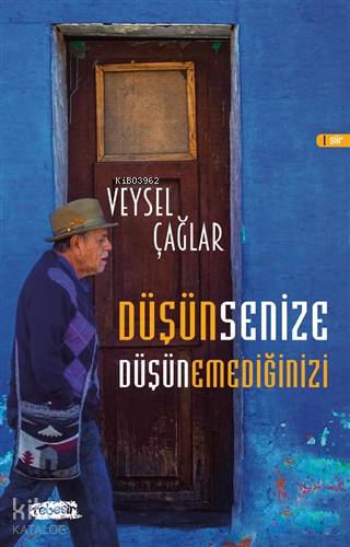  Düşünsenize Düşünemediğinizi | Düşünsenize Düşünemediğinizi | Veysel Çağlar | Tebeşir Yayınları | 9786051961309 