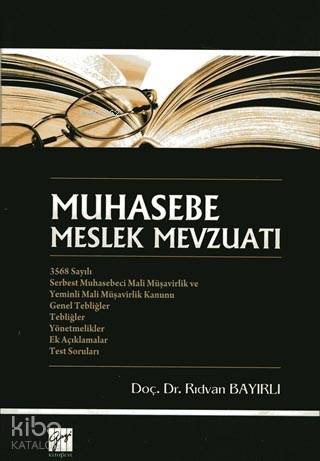  Muhasebe Meslek Mevzuatı | Muhasebe Meslek Mevzuatı | Rıdvan Bayırlı | Gazi Kitabevi | 9786053443667 
