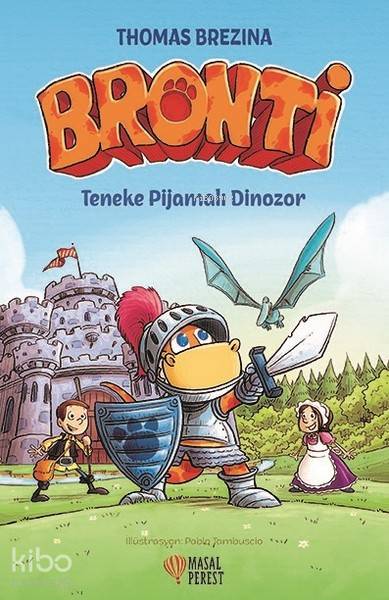  Bronti Teneke Pijamalı Dinozor | Thomas Brezina | Nergis Denli Erkök | Pablo Tambusclo | Masalperest | 9786052164525 | 