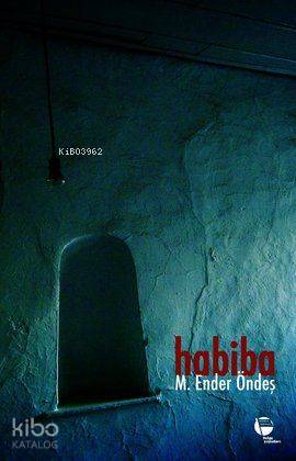  Habiba | M Ender Öndeş | Belge Yayınları | 9789753440950 | 