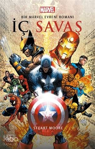 İç Savaş Bir Marvel Evreni Romanı | Ömer Ezer | Ömer Ezer | Stuart Moore | Derviş Sağırgürgen | Nevgül Şentürk Güven | İthaki Yayınları | 9786257650144 | 
