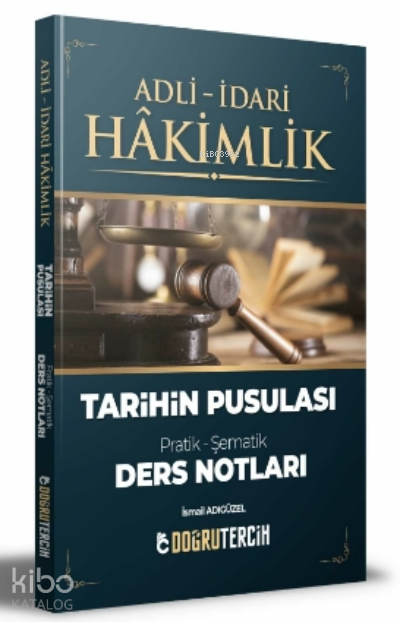 Adli İdari Hakimlik Tarihin Pusulası Ders Notları