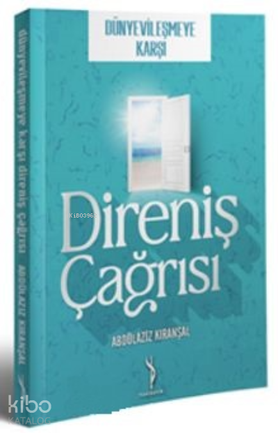  Dünyevileşmeye Karşı Direniş Çağrısı | Dünyevileşmeye Karşı Direniş Çağrısı | Abdülaziz Kıranşal | Yenidevir Yayıncılık | 9786057041142 