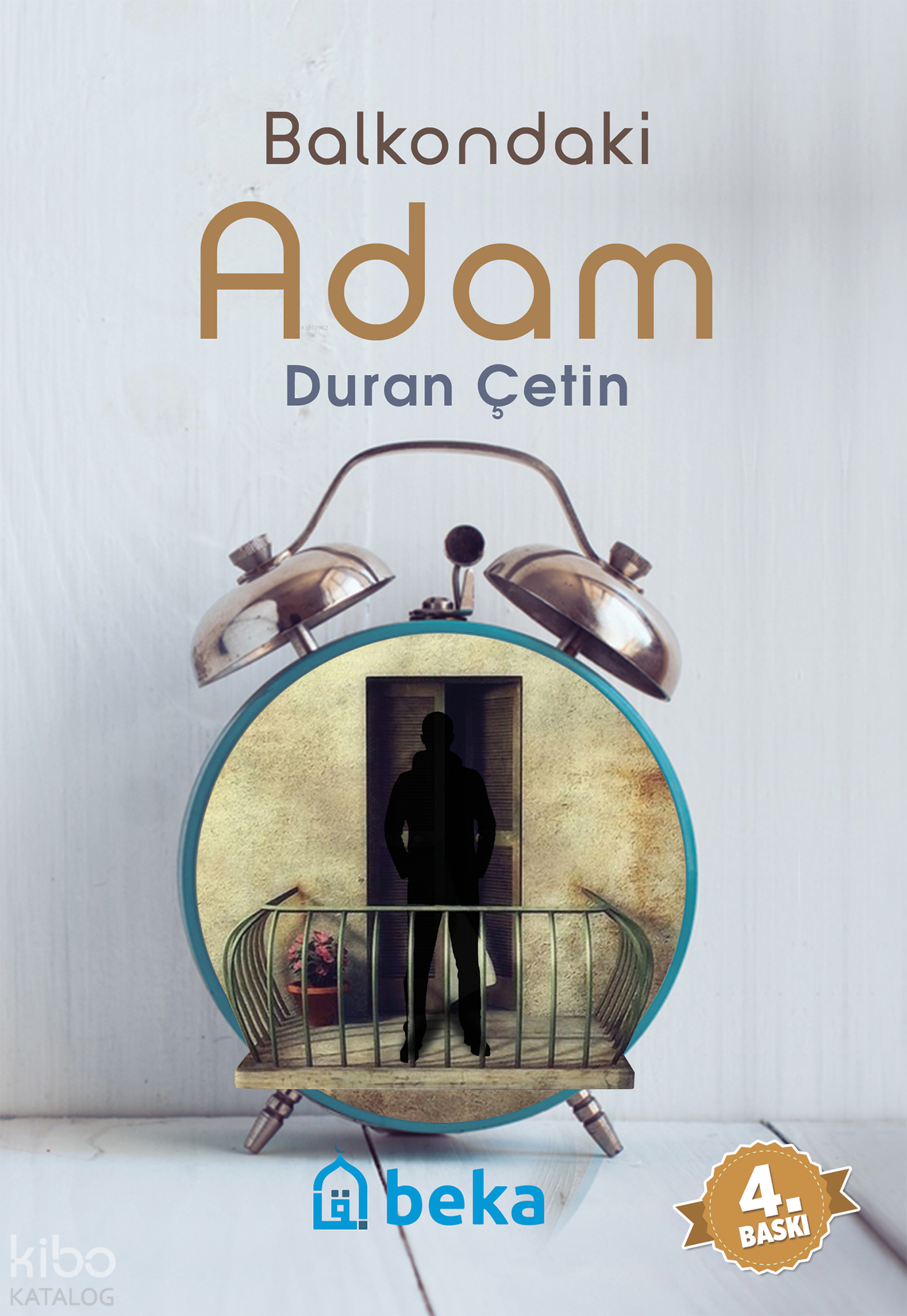  Balkondaki Adam | Balkondaki Adam | Duran Çetin | Beka Yayınları | 9786052153895 