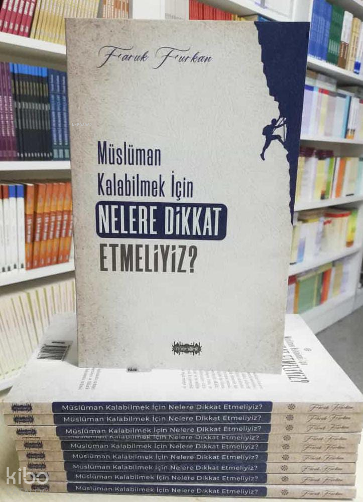  Müslüman Kalabilmek İçin Nelere Dikkat Etmeliyiz | Müslüman Kalabilmek İçin Nelere Dikkat Etmeliyiz | Faruk Furkan | Menahil Kitap | 9786259838410 