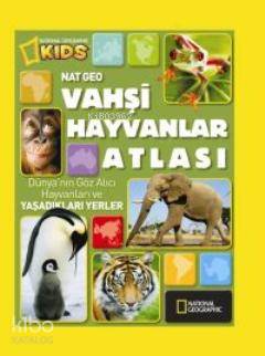  Vahşi Hayvanlar Atlası | Kolektif | Serkan Çetinkaya | Beta Kids | 9786055415747 