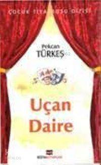  Uçan Daire | Pekcan Türkeş | Ali Gültekin | Bizim Kitaplar Yayınevi | 9789944159586 | 