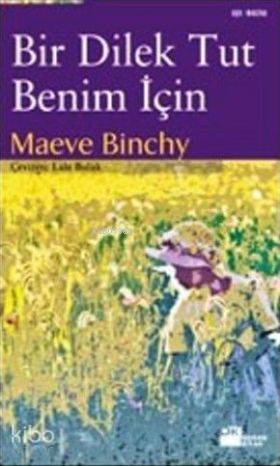  Bir Dilek Tut Benim İçin | Maeve Binchy | Lale Bulak | Doğan Kitap | 9786051115504 | 