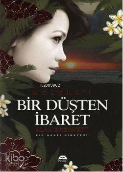  Bir Düşten İbaret Bir Havai Hikayesi | Bir Düşten İbaret Bir Havai Hikayesi | Alan Brennert | Fatih Kıyman | Kerem Efendioğlu | Martı Yayınları | 9786055872830 