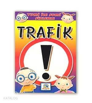 Yumi İle Sumi| Trafik