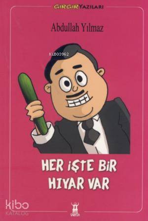  Her İşte Bir Hıyar Var | Abdullah Yılmaz | Sarissa Yayınları | 9789944188319 | 