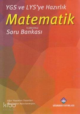 YGS ve LYS'ye Hazırlık Matematik Soru Bankası