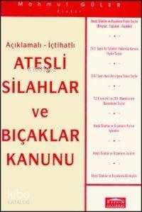 Ateşli Silahlar ve Bıçaklar Kanunu | Mahmut Güler | Seçkin Yayıncılık | 9789753471855 | 